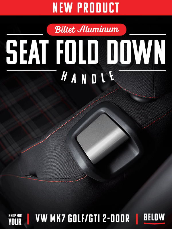 New! Billet Aluminum Seat Fold Down Handles! GOLFMK7 VW GTI MKVII