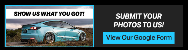 Submit Your Tesla Or EV!